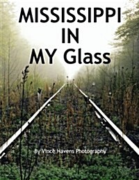 Mississippi in My Glass (Paperback)