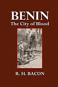 Benin: The City of Blood (Paperback)