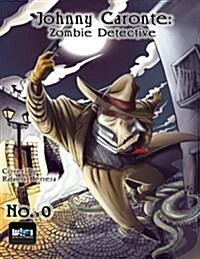 Johnny Caronte Zombie Detective #0 (Paperback)