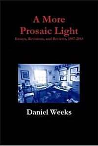 A More Prosaic Light (Hardcover)