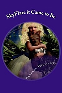 Skyflare It Came to Be (Paperback)