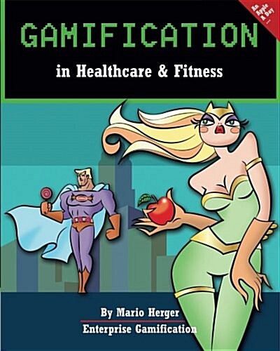 Gamification in Healthcare & Fitness (Paperback)