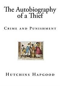 The Autobiography of a Thief: Crime and Punishment (Paperback)