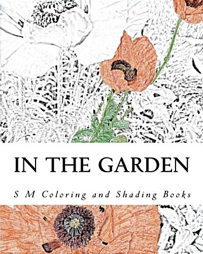 In the Garden: Coloring and Shading Book (Paperback)