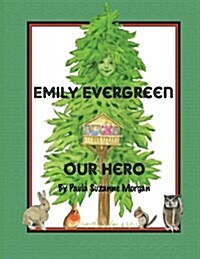 Emily Evergreen: Our Hero (Paperback)