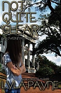 Not Quite Clear (a Lowcountry Mystery) (Paperback)