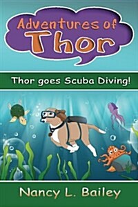 Adventures of Thor: Thor Goes Scuba Diving! (Paperback)