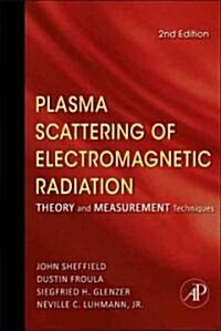 Plasma Scattering of Electromagnetic Radiation: Theory and Measurement Techniques (Hardcover, 2)