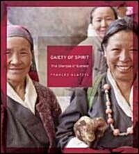 Gaiety of Spirit: The Sherpas of Everest (Paperback)