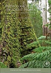 Physiological Ecology of Forest Production: Principles, Processes and Models (Hardcover)