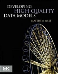 Developing High Quality Data Models (Paperback)