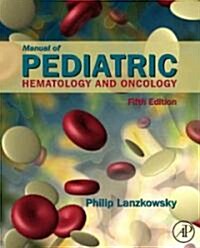[중고] Manual of Pediatric Hematology and Oncology (Hardcover, 5, Revised)