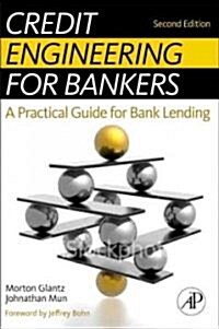 Credit Engineering for Bankers: A Practical Guide for Bank Lending (Hardcover, 2)