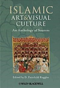 Islamic Art and Visual Culture (Paperback)