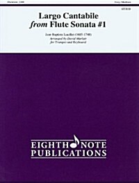 Largo Cantabile (From Flute Sonata No. 1) for Trumpet (Paperback)