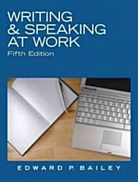 Writing & Speaking at Work: A Practical Guide for Business Communication (Paperback, 5)