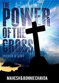 The Power of the Cross: Epicenter of Glory (Paperback)