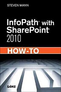 Infopath with Sharepoint 2010 How-To (Paperback, New)