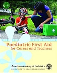 Paediatric First Aid for Carers and Teachers (Paedfacts) (Paperback)