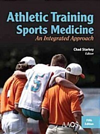 Athletic Training and Sports Medicine: An Integrated Approach: An Integrated Approach (Hardcover, 5, Revised)