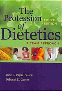 The Profession of Dietetics (Paperback, 4, Revised)
