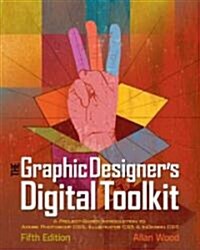 The Graphic Designers Digital Toolkit (Paperback, CD-ROM, 5th)