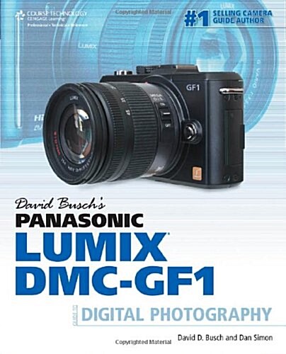 David Busch S Panasonic Lumix DMC-Gf1 Guide to Digital Photography (Paperback)