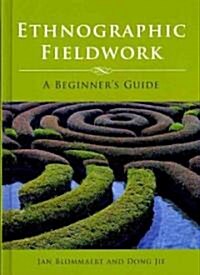 Ethnographic Fieldwork : A Beginners Guide (Hardcover)