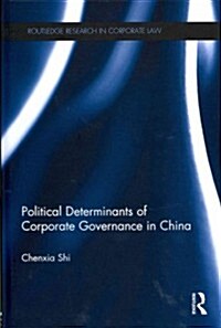 The Political Determinants of Corporate Governance in China (Hardcover)