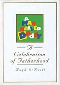 A Man Called Daddy: A Celebration of Fatherhood (Paperback)