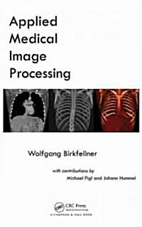Applied Medical Image Processing (Hardcover, Compact Disc)