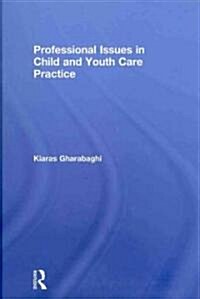 Professional Issues in Child and Youth Care Practice (Hardcover)