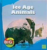Ice Age Animals (Library Binding)