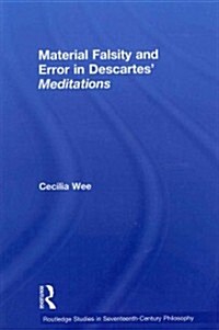 Material Falsity and Error in Descartes Meditations (Paperback)
