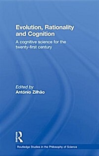 Evolution, Rationality and Cognition : A Cognitive Science for the Twenty-First Century (Paperback)