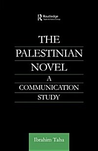 The Palestinian Novel : A Communication Study (Paperback)