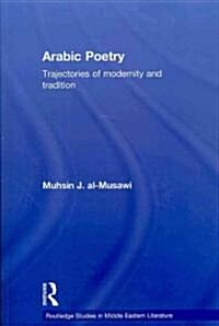 Arabic Poetry : Trajectories of Modernity and Tradition (Paperback)