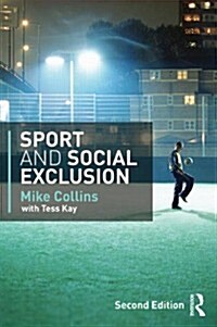 Sport and Social Exclusion : Second edition (Paperback, 2 ed)