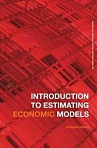 Introduction to Estimating Economic Models (Paperback)