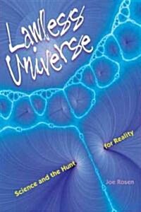 Lawless Universe: Science and the Hunt for Reality (Paperback)