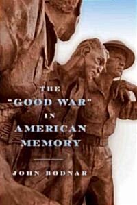 The Good War in American Memory (Hardcover)