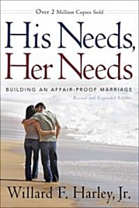 [중고] His Needs, Her Needs: Building an Affair-Proof Marriage (Hardcover, Revised and Exp)