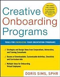 Creative Onboarding Programs: Tools for Energizing Your Orientation Program (Hardcover, 2)