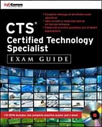 CTS Certified Technology Specialist Exam Guide (Hardcover, CD-ROM)