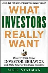 [중고] What Investors Really Want: Know What Drives Investor Behavior and Make Smarter Financial Decisions (Hardcover)