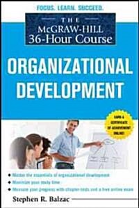 The McGraw-Hill 36-Hour Course: Organizational Development (Paperback)