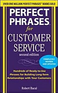 Perfect Phrases for Customer Service: Hundreds of Ready-To-Use Phrases for Handling Any Customer Service Situation (Paperback, 2)