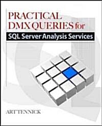 Practical DMX Queries for Microsoft SQL Server Analysis Services 2008 (Paperback)