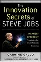 The Innovation Secrets of Steve Jobs: Insanely Different Principles for Breakthrough Success (Hardcover)