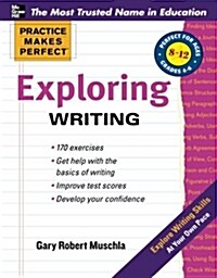 Practice Makes Perfect Exploring Writing (Paperback)